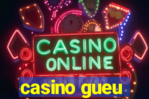 casino gueu