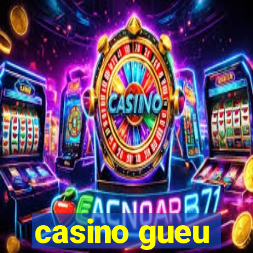 casino gueu