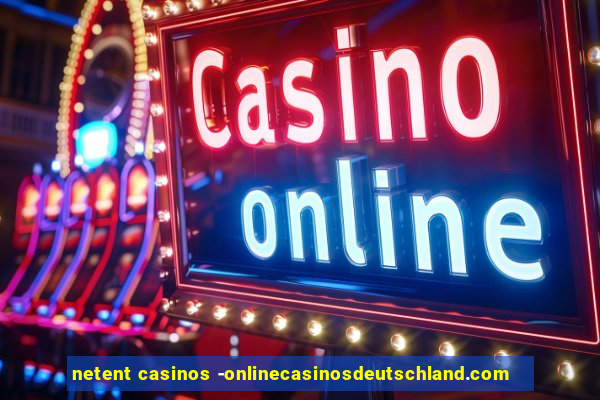 netent casinos -onlinecasinosdeutschland.com