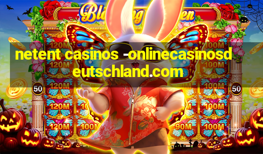 netent casinos -onlinecasinosdeutschland.com