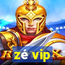 zé vip