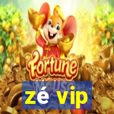 zé vip