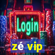 zé vip