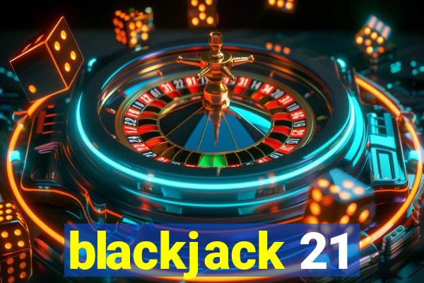 blackjack 21