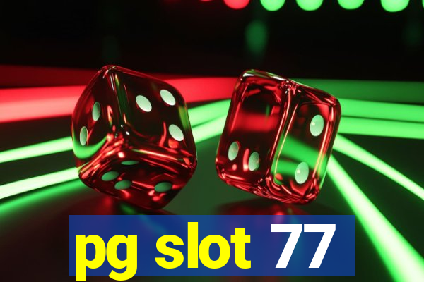 pg slot 77