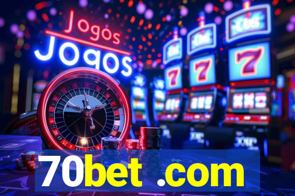 70bet .com