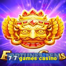 7 7 games casino