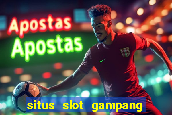 situs slot gampang menang terpercaya