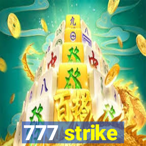 777 strike