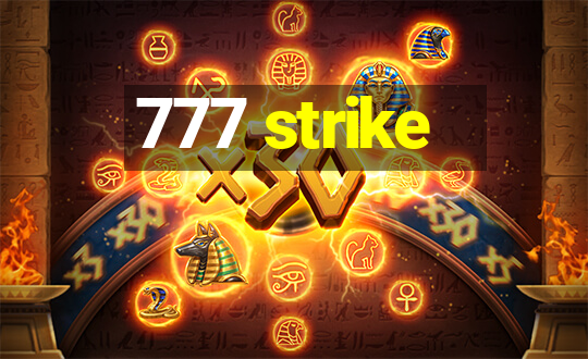 777 strike