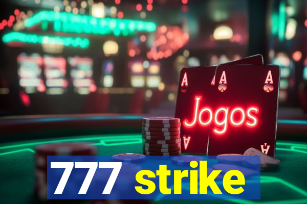 777 strike