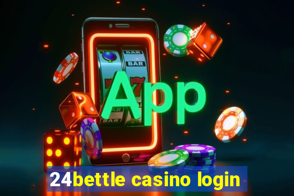 24bettle casino login