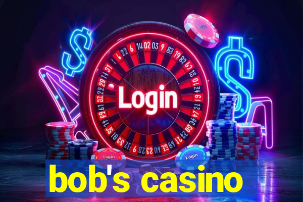 bob's casino