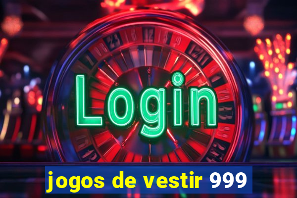 jogos de vestir 999