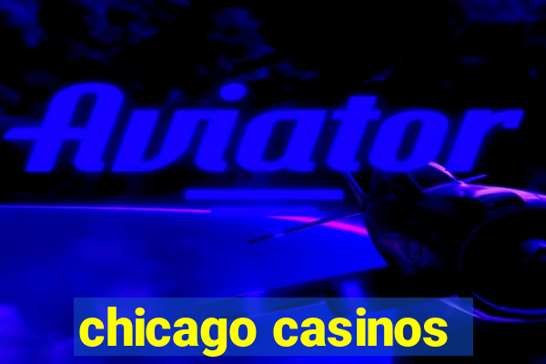 chicago casinos