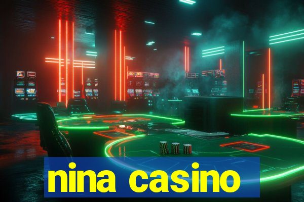 nina casino