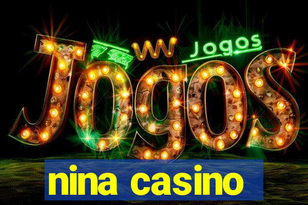 nina casino