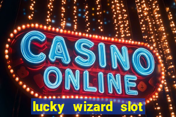 lucky wizard slot free play