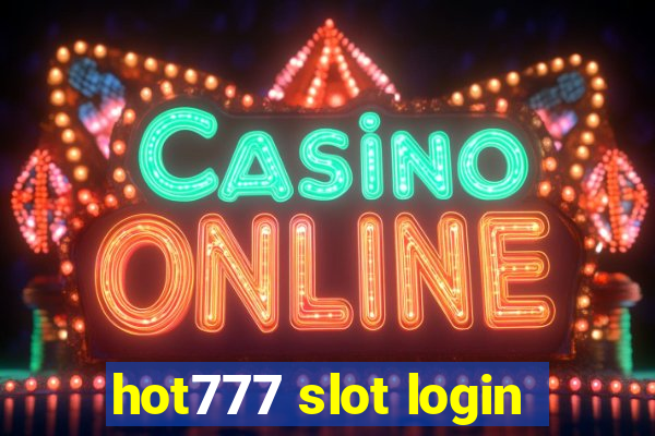 hot777 slot login