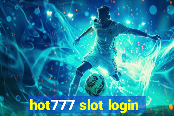 hot777 slot login