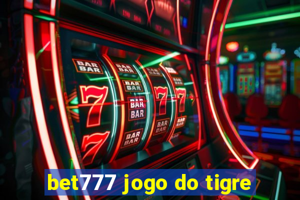 bet777 jogo do tigre