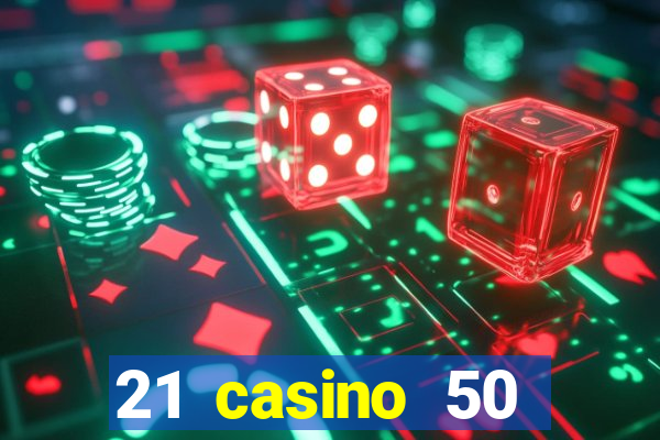 21 casino 50 freispiele ohne einzahlung