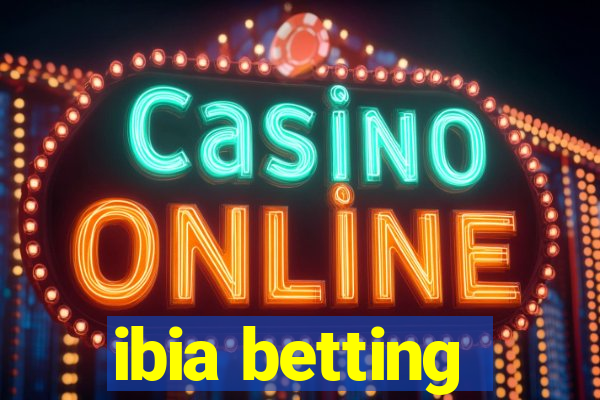 ibia betting