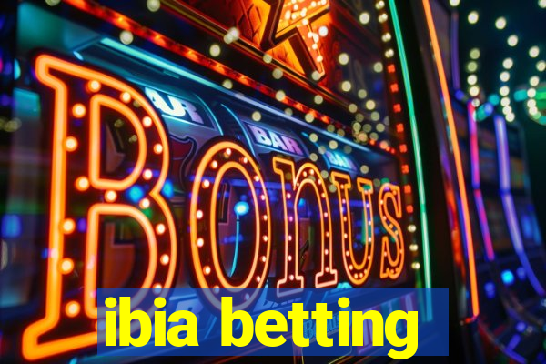 ibia betting