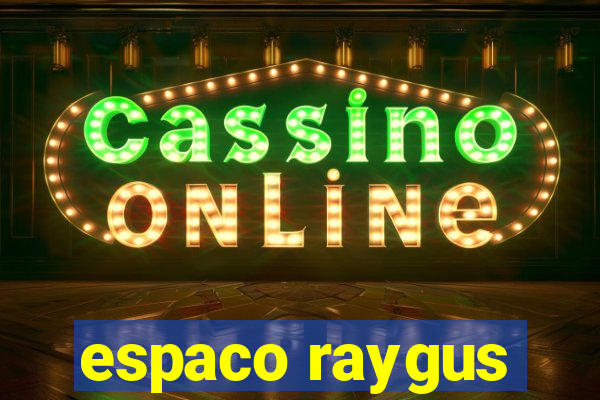 espaco raygus