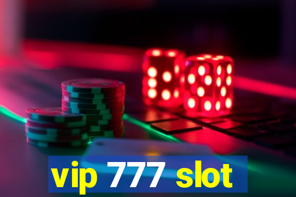 vip 777 slot