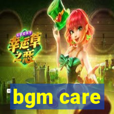 bgm care