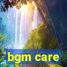 bgm care