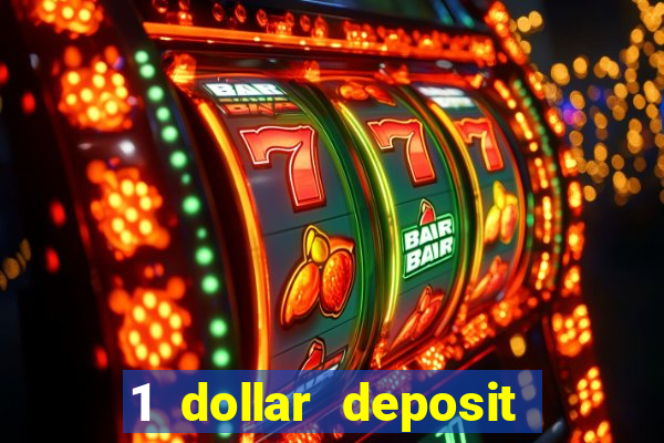 1 dollar deposit casino free spins