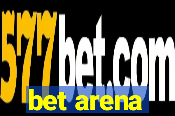 bet arena