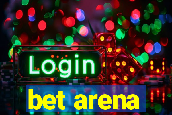 bet arena