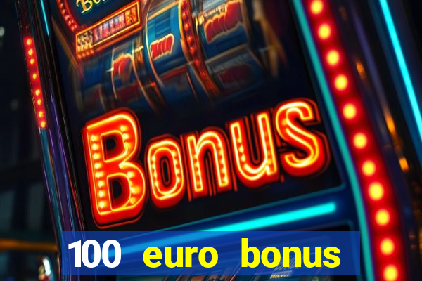 100 euro bonus ohne einzahlung casino