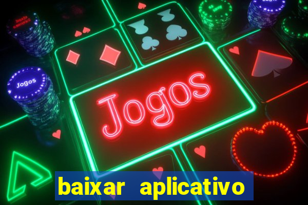 baixar aplicativo aposta ganha