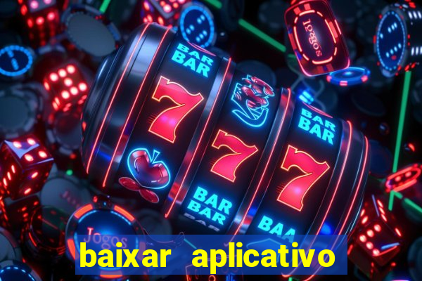 baixar aplicativo aposta ganha