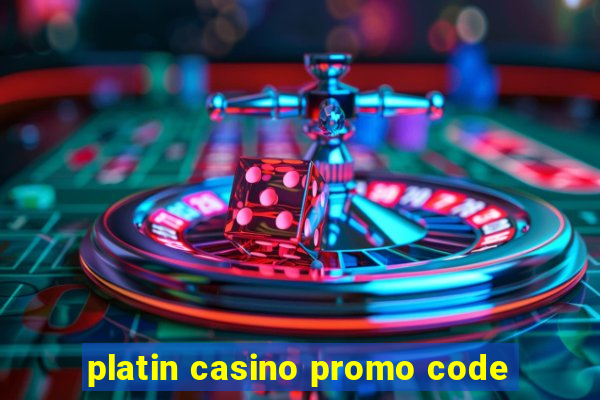 platin casino promo code