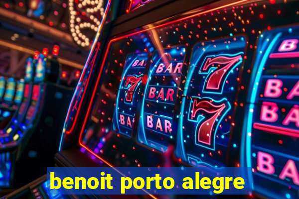 benoit porto alegre