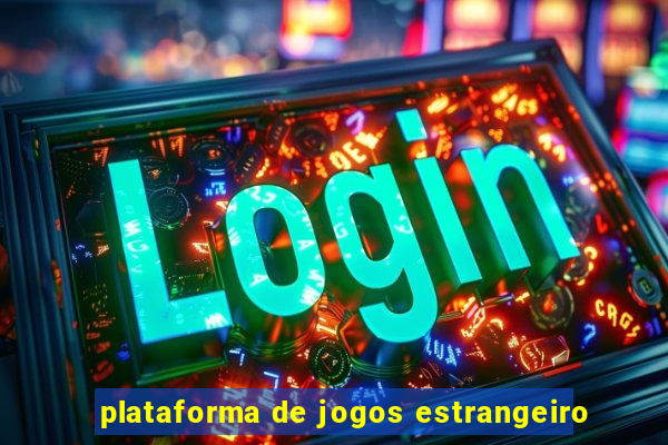 plataforma de jogos estrangeiro