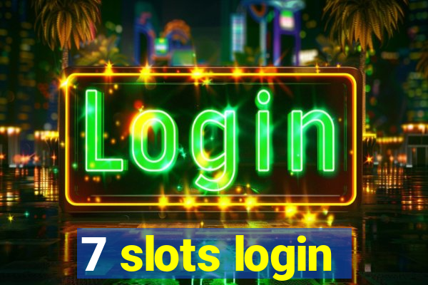 7 slots login