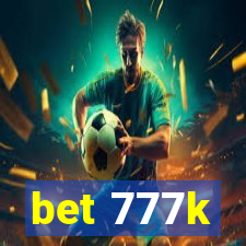 bet 777k