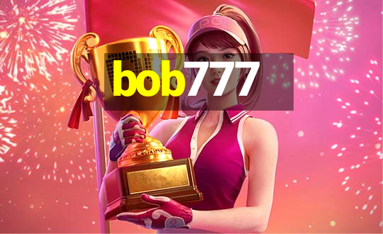 bob777