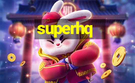 superhq