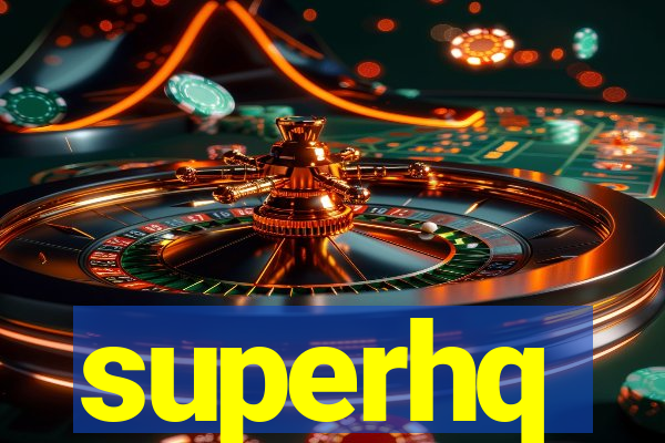 superhq