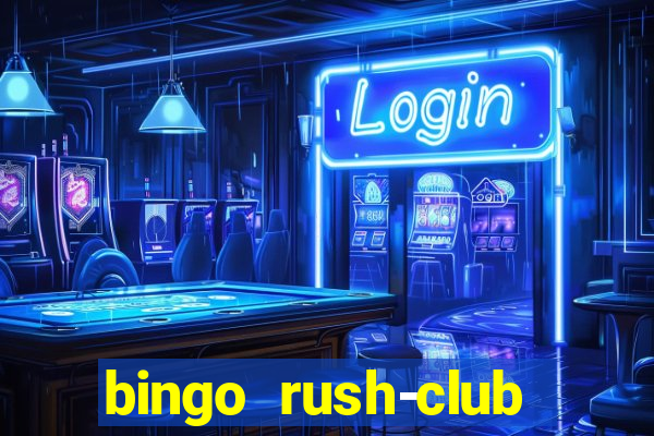 bingo rush-club bingo games