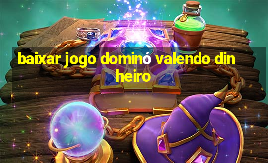 baixar jogo dominó valendo dinheiro