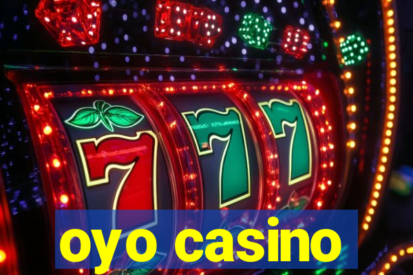 oyo casino