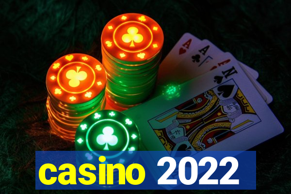 casino 2022